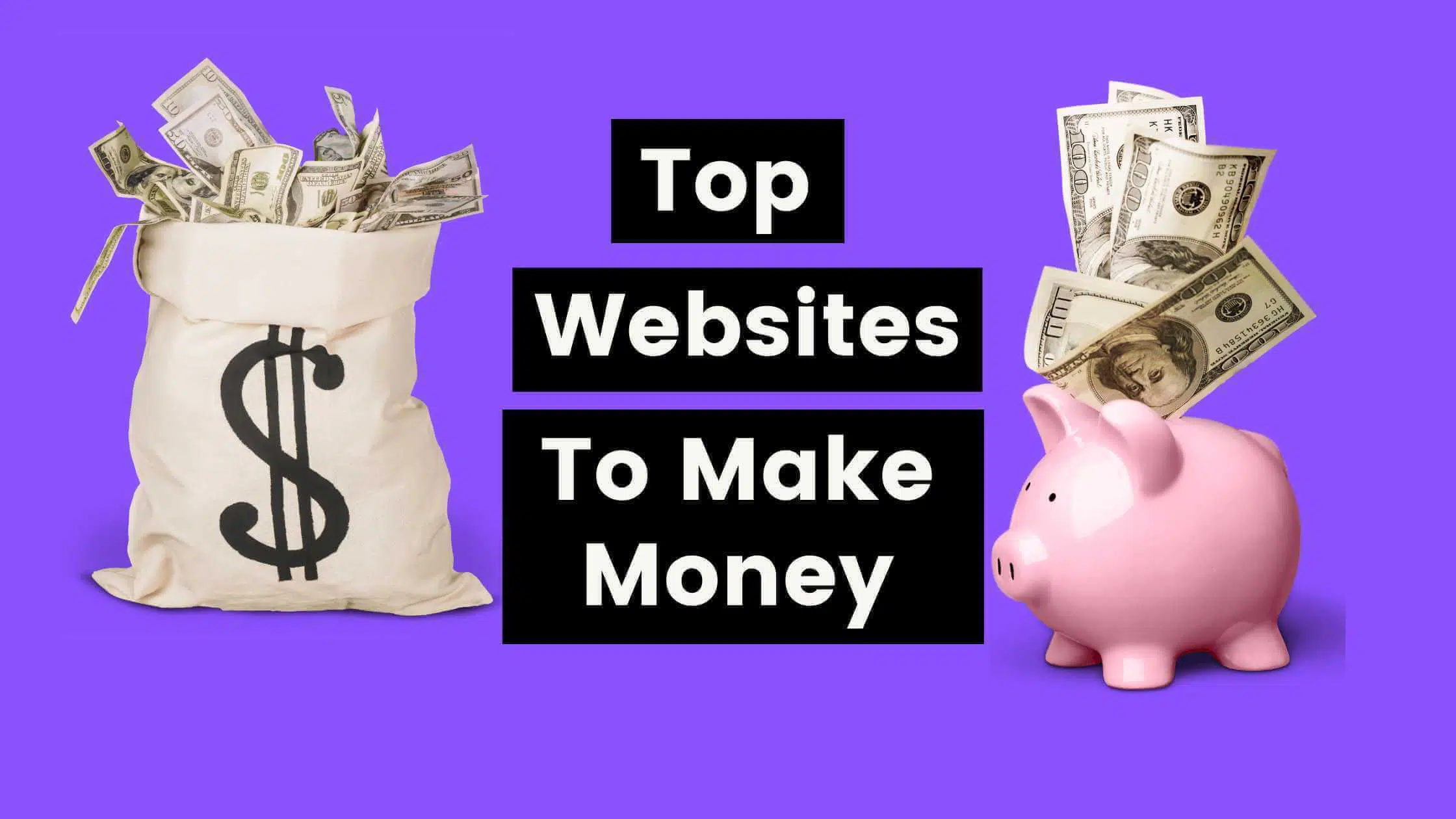 Top Websites To Make Money