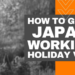 Japan Working Holiday Visa