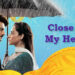 Close To My Heart Teasers May 2023