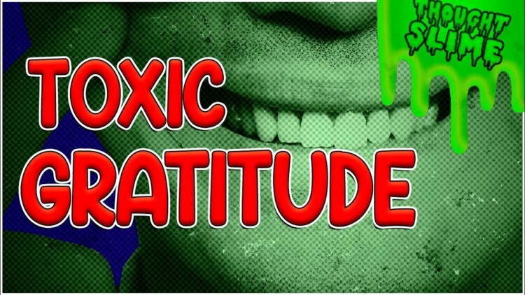 Toxic Gratitude