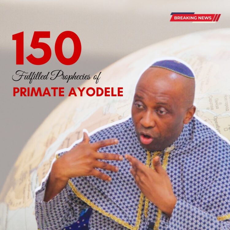 Fulfilled Prophecies Of Primate Ayodele