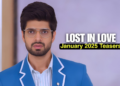 Lost In Love Teasers January 2025